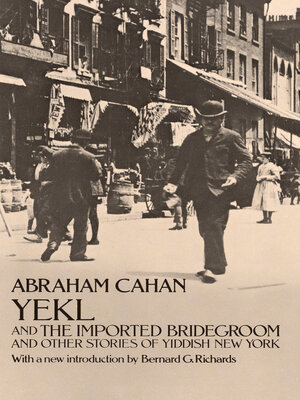 cover image of Yekl and the Imported Bridegroom and Other Stories of the New York Ghetto
